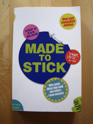 Book cover of <i>Made to Stick</i> by Chip and Dan Heath.